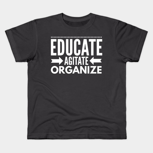 Educate, Agitate, Organize Kids T-Shirt by Voices of Labor